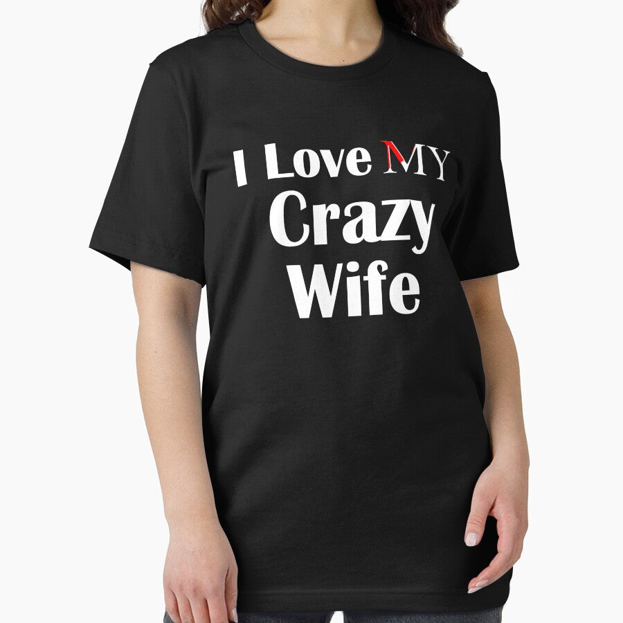I Love My Crazy Wife by salem19902