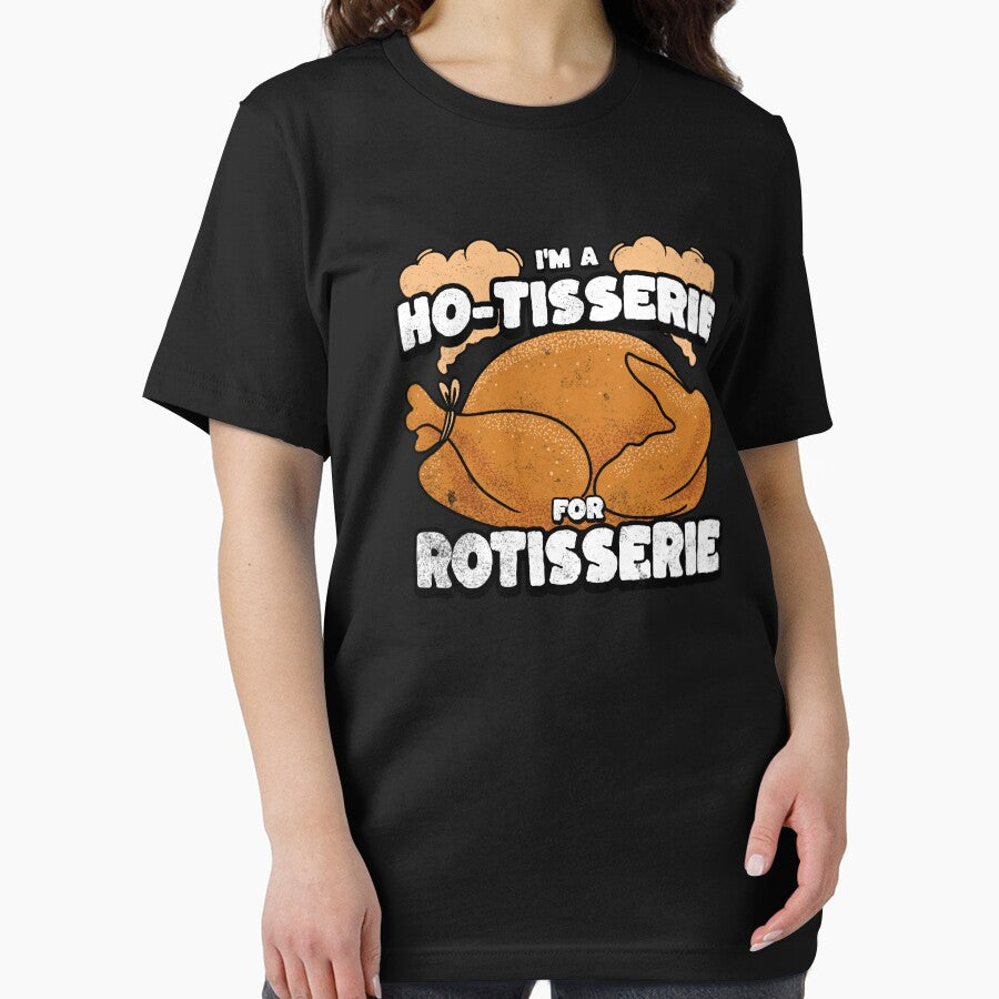 I'm a ho-tisserie for rotisserie chicken by abowersock