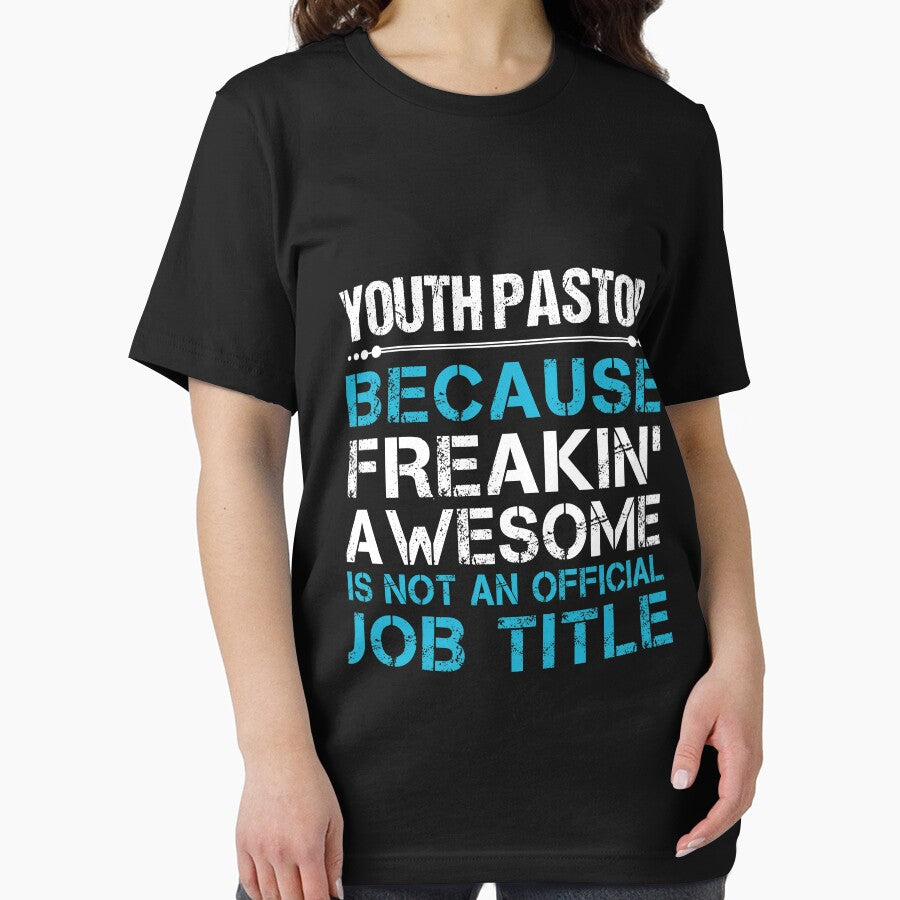Youth Pastor T Shirt - Freaking Awesome Gift Item Tee by ccombercor