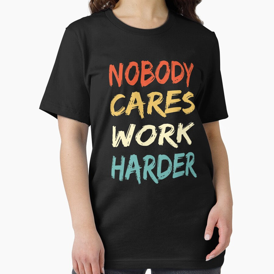 Vintage Retro Nobody Cares Work Harder motivational quotes by Merchall  store