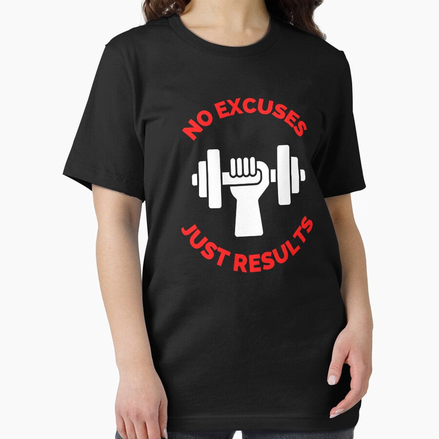 No Excuses Just Results by ExploreTheStore