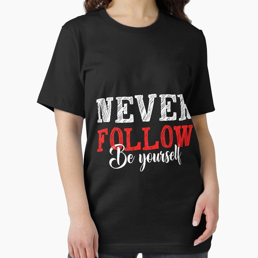 Never Follow Be Yourself by RED FIR