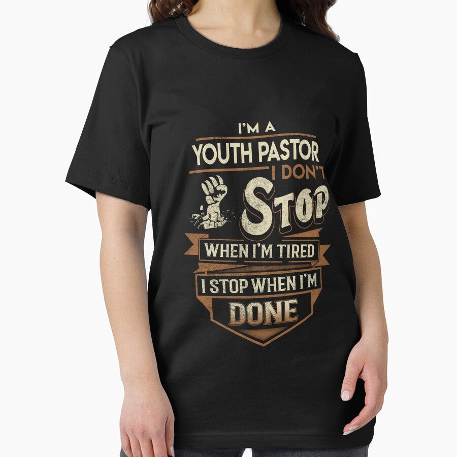 Youth Pastor T Shirt - I Stop When Done Job Gift Item Tee by natalinedk