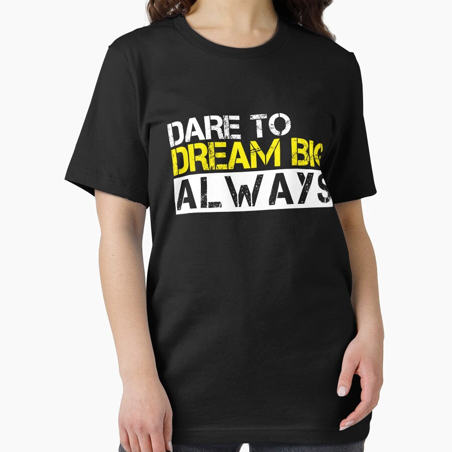 Dare To Dream Big Always Cool Motivational Quote by SharpThreadZ