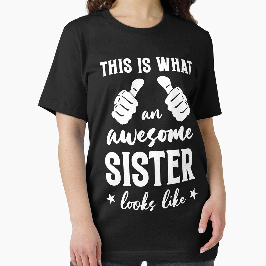 Funny Sister Gift: This Is What An Awesome Sister Looks Like Lovely Sis - Sister by Adexyl