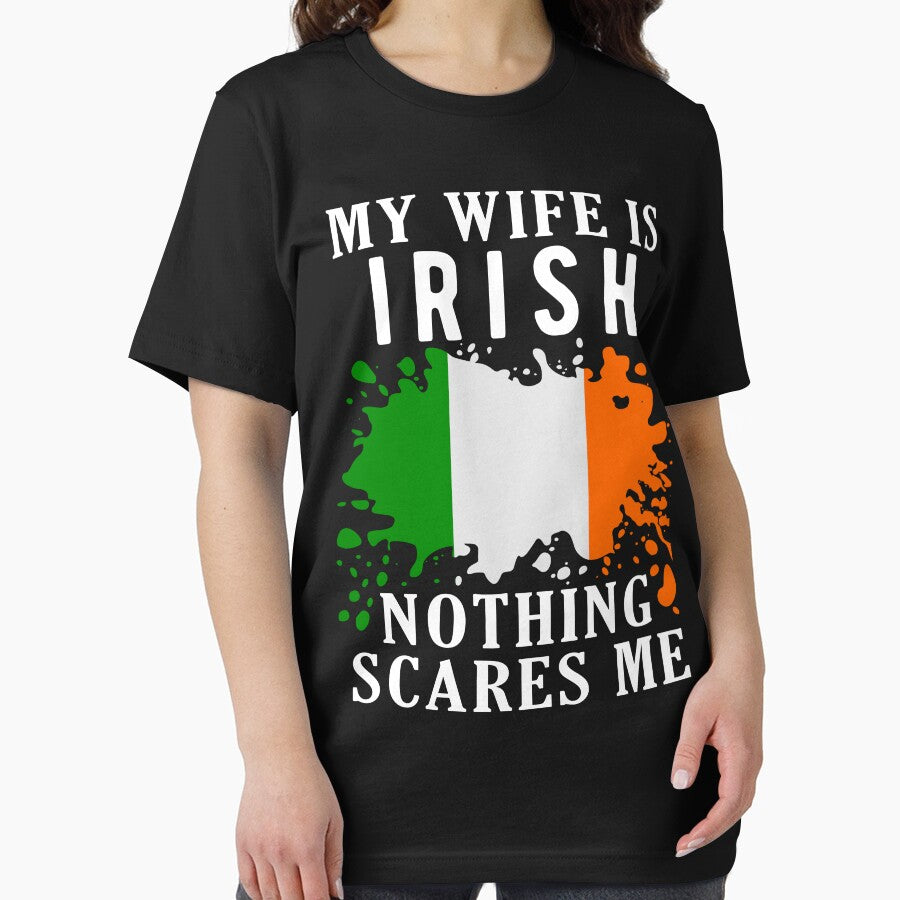 My Wife Is Irish Nothing Scares Me Ireland Flag by OX-tright
