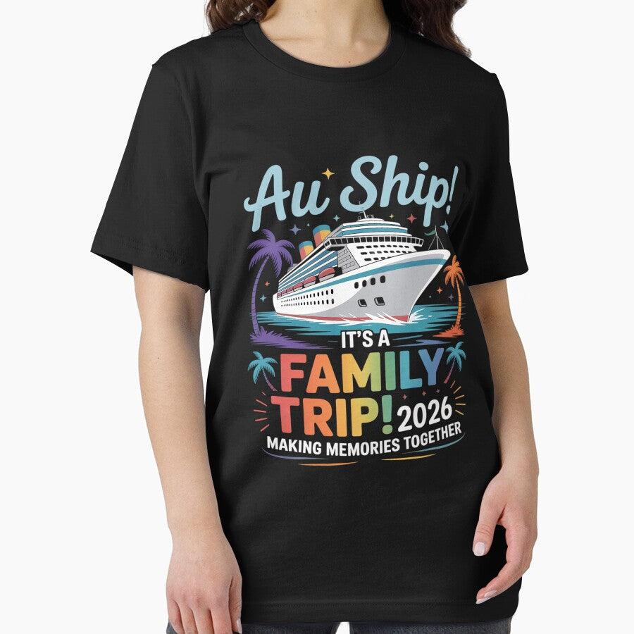 Aw Ship! It’s A Family Trip 2026 Family Matching Cruise by DianaStantzo