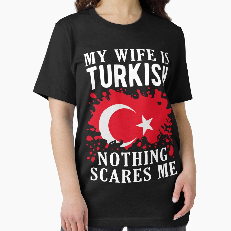 My Wife Is Turkish Nothing Scares Me Turkey Flag by OX-tright