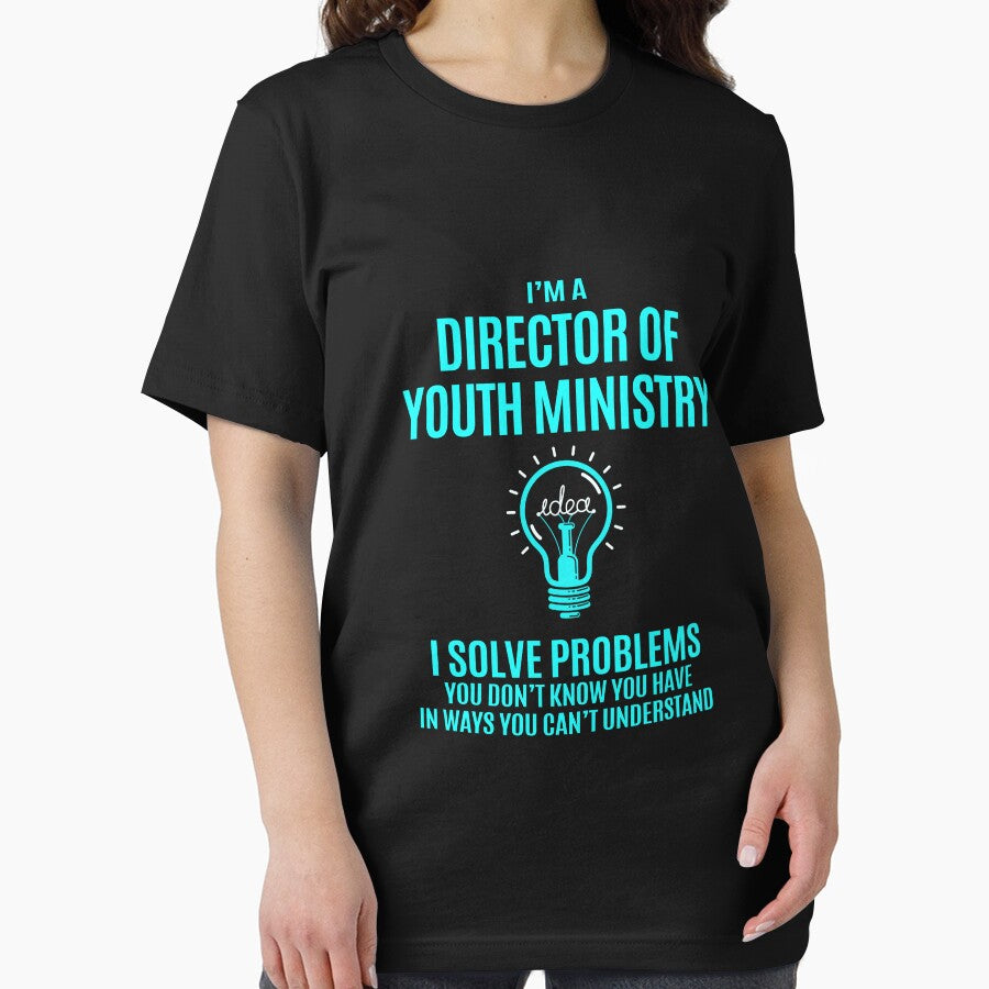 Director Of Youth Ministry T Shirt - I Solve Problems Gift Item Tee by watkinsmat