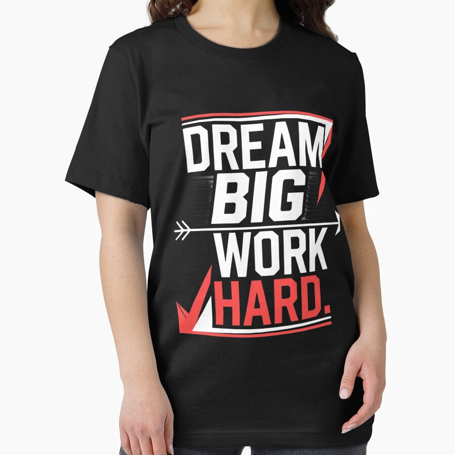 Dream Big Work Hard by MofazStyle