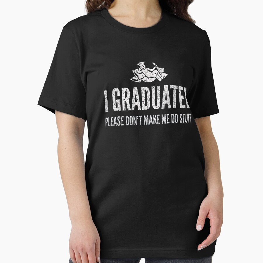 Cute Graduation Gifts For Graduates Funny I graduated Please don't make me do stuff by gear-posters
