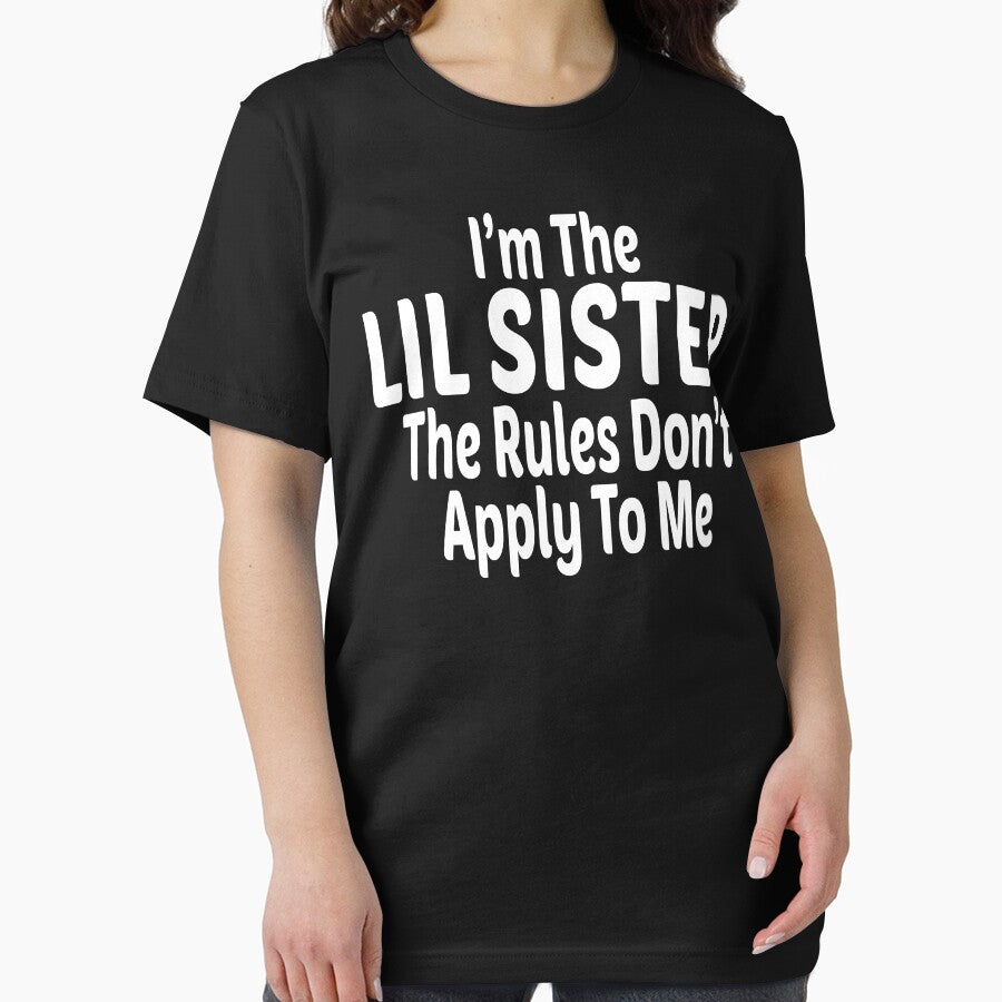 I'm The LIL Sister The Rules Don't Apply To Me by TypoArtist