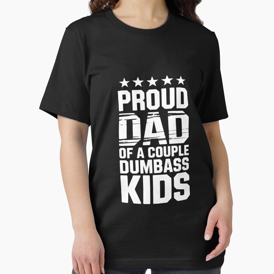 Proud Father Of A Couple Dumb-ass Kids Funny Father's Day by tkhrbika