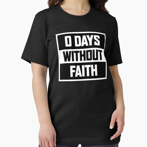 0 Days Without Faith - Faith Is All About Believing - Always Walk By Faith - Design For T-Shirts, Mugs, Hoodies Etc. by ShaykhUmer
