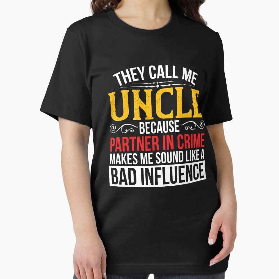 They Call Me Uncle Partner In Crime by designeclipse