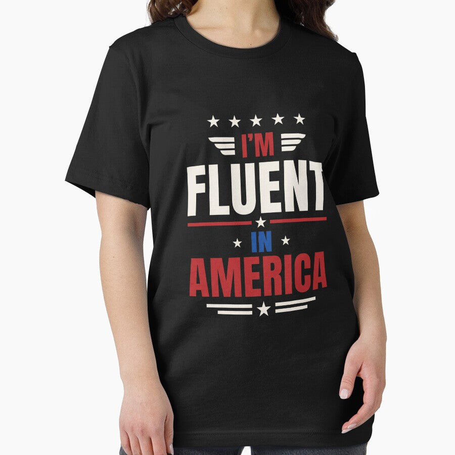 I'm Fluent In America American Patriotism USA Pride by SofenArt
