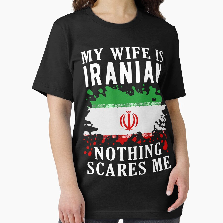 My Wife Is Iranian Nothing Scares Me Iran Flag by OX-tright