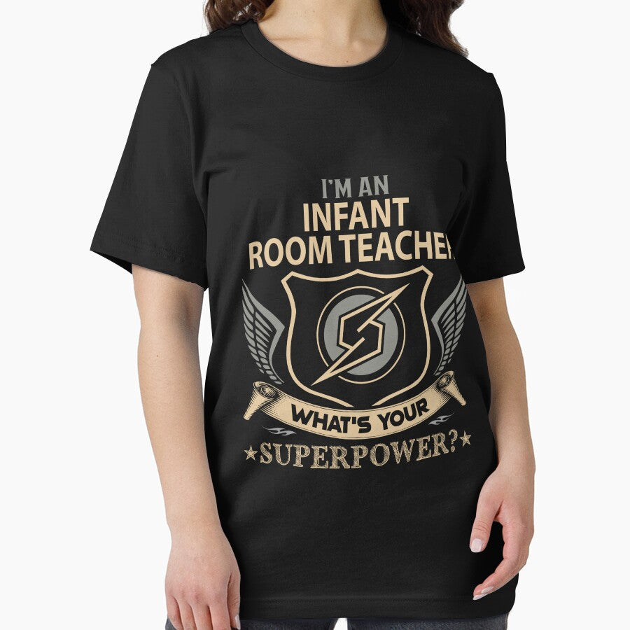 Infant Room Teacher T Shirt - What Is Your Superpower Job Gift Item Tee by nutallrosario