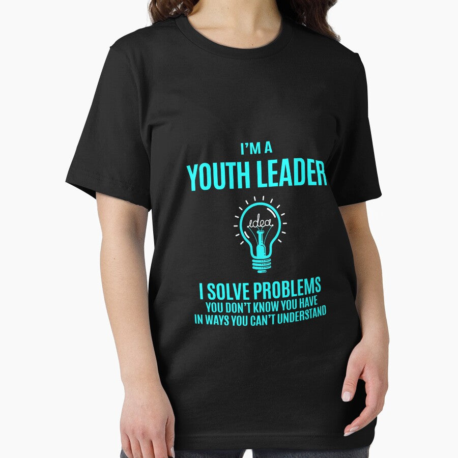 Youth Leader T Shirt - I Solve Problems Gift Item Tee by erstrudy75