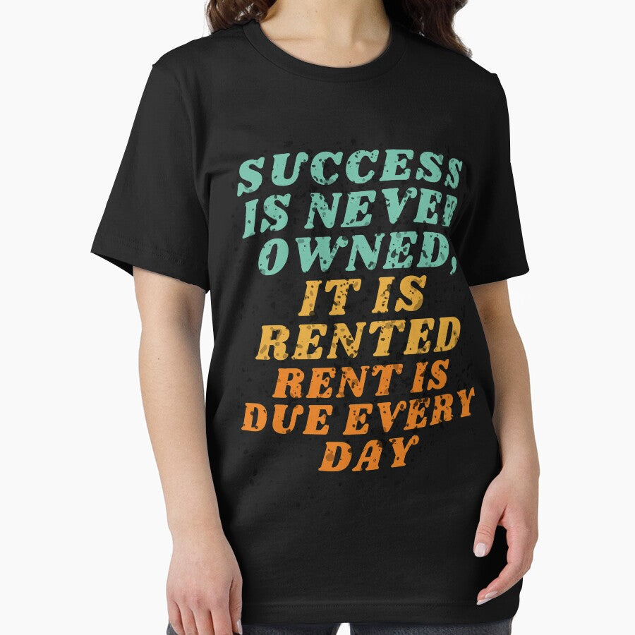 Success Is Never Owned It Is Rented Rent Is Due Every Day | Motivation Quote by BECOOOL