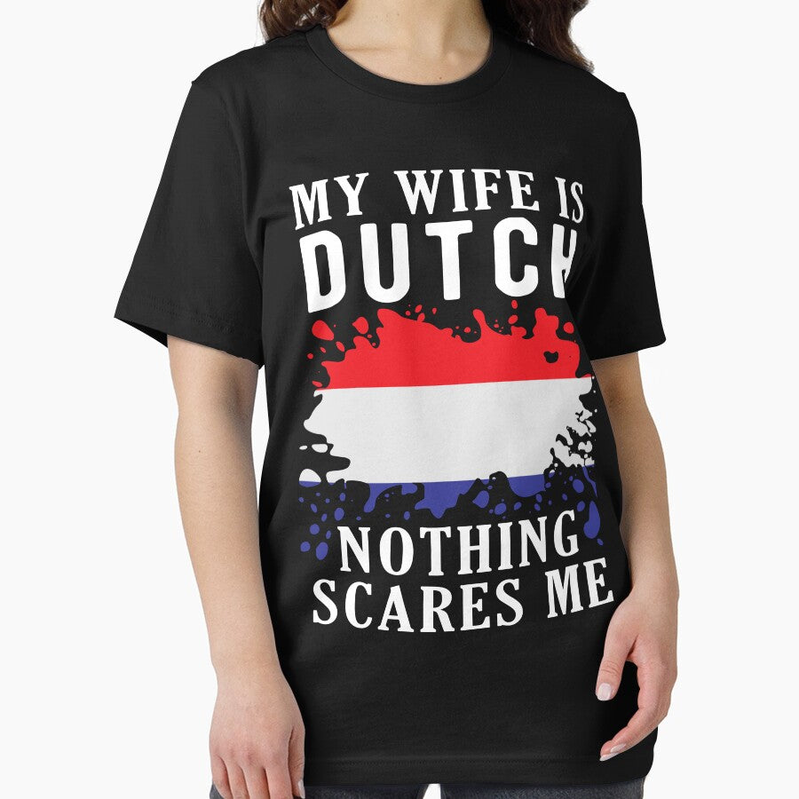 My Wife Is Dutch Nothing Scares Me Netherlands Flag by OX-tright