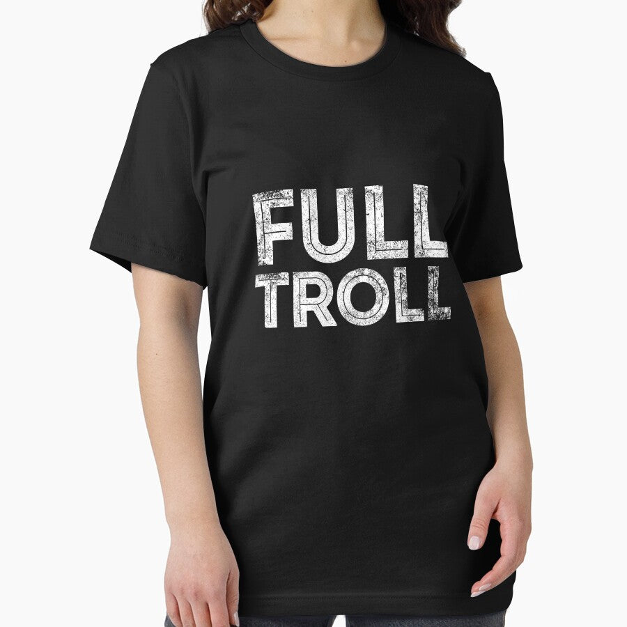 Full Troll Funny Millennial Phrase by Jockeybox