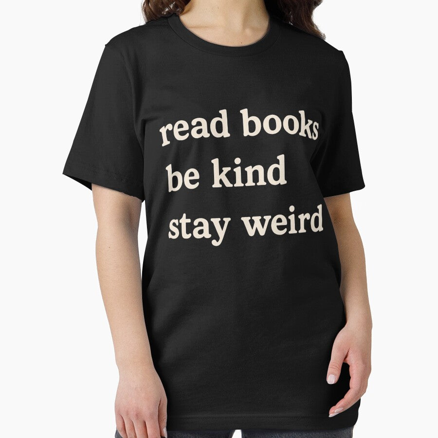 Read Books Be Kind Stay Weird - Book Reader by ZBIFBOUETLA