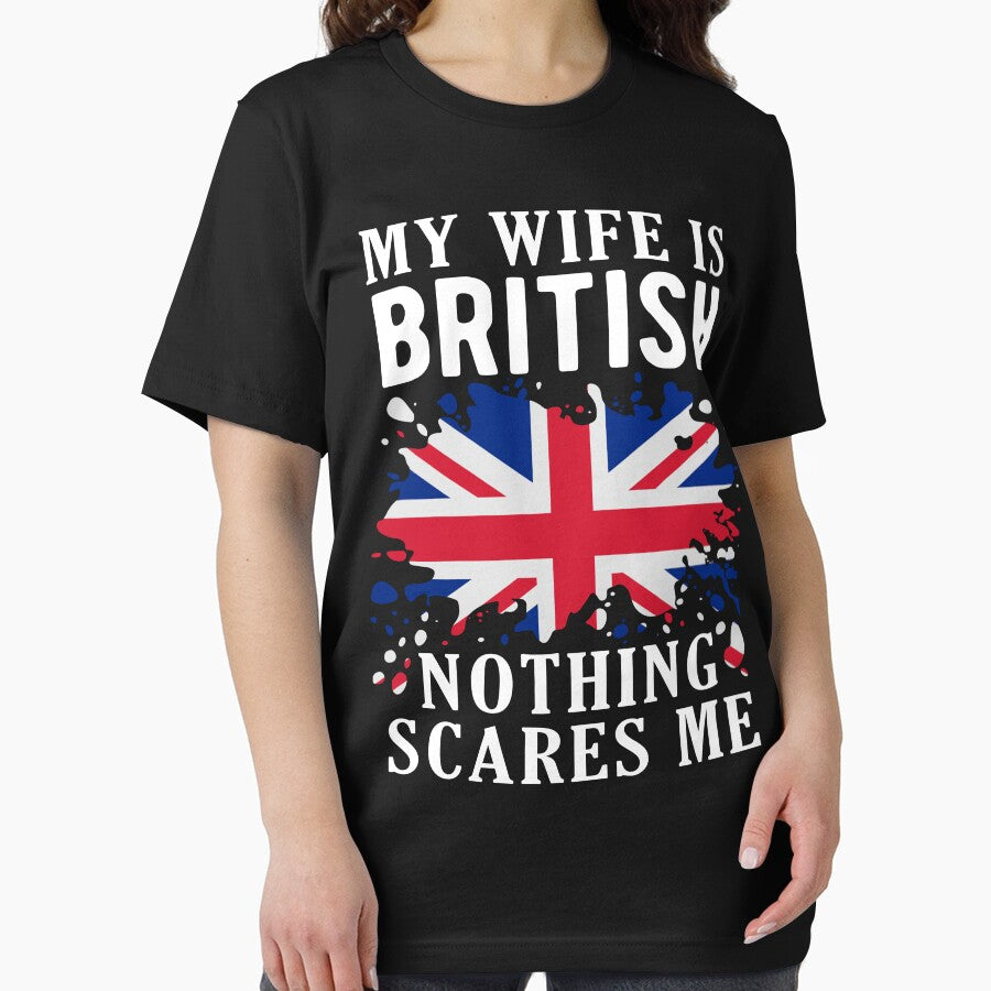 My Wife Is British Nothing Scares Me United Kingdom Flag by OX-tright
