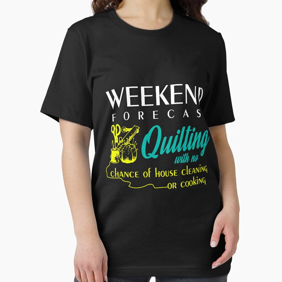 Weekend Forecast Quilting With No Chance Of House Cleaning Or Cooking Wife by Charles Brian