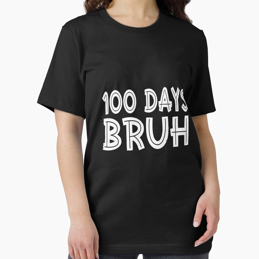 100 Days Bruh 100th Day Of School Student Teacher Celebration by PopStars1993