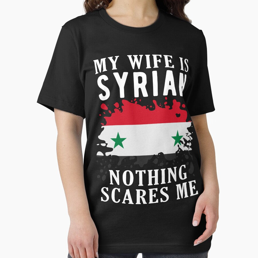 My Wife Is Syrian Nothing Scares Me Syria Flag by OX-tright