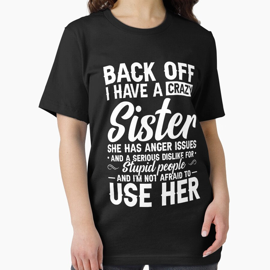 Back Off I Have A Crazy Sister She Has Anger Issues Shirt, Gift For Sister, Funny Sister Shirt, Sister Lover Shirt, Crazy Sister Love Shirt by aymob