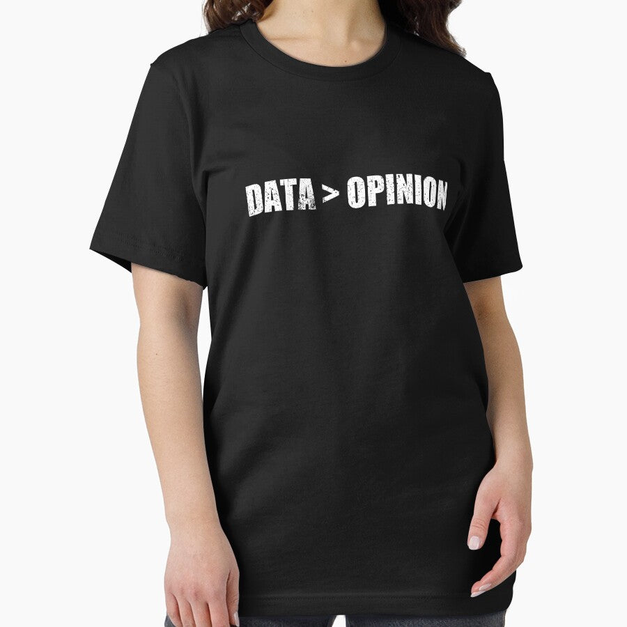 Data Greater Than Opinion - Data Analyst Funny Gift by kaneishiayuvi