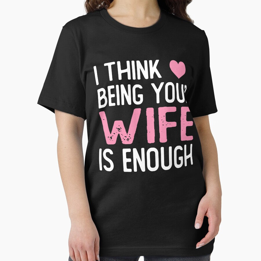 I Think Being Your wife Is Enough wife gift by alaechamlal
