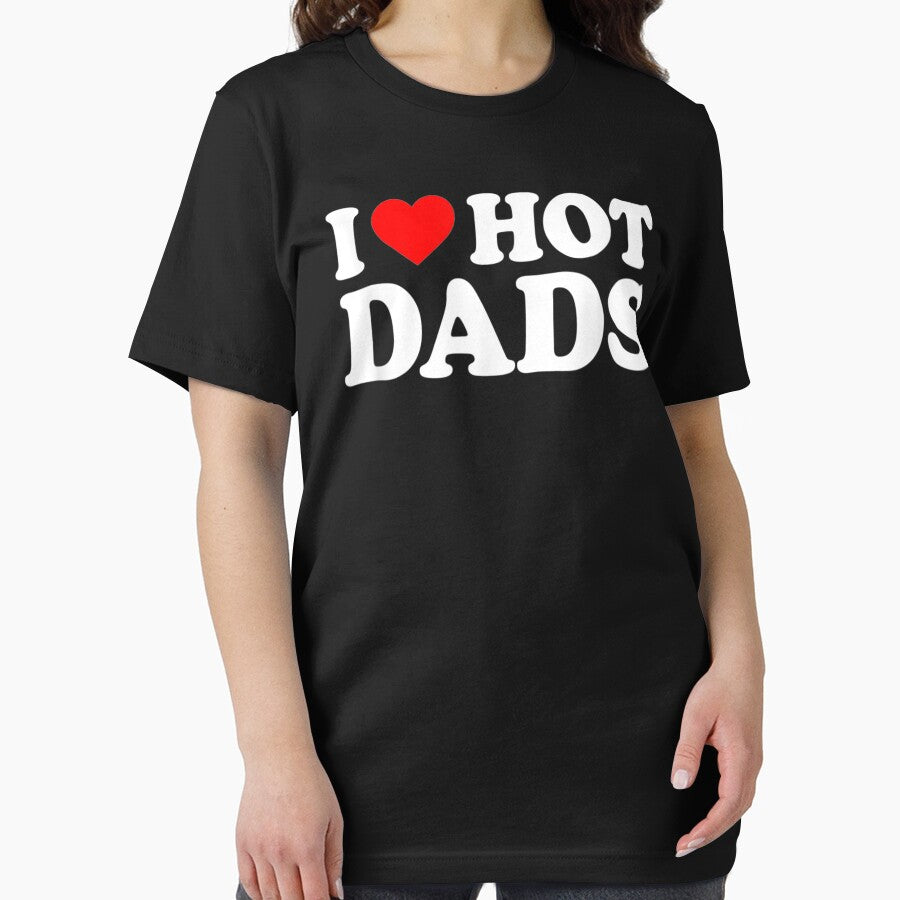 I Love Hot Dads Shirt I Heart Hot Dads Shirt Love Hot Dads by familyarts