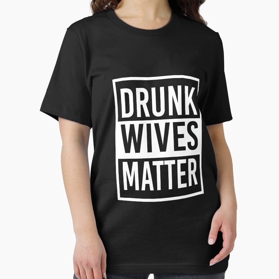 Drunk Wives matter by Mill8ion