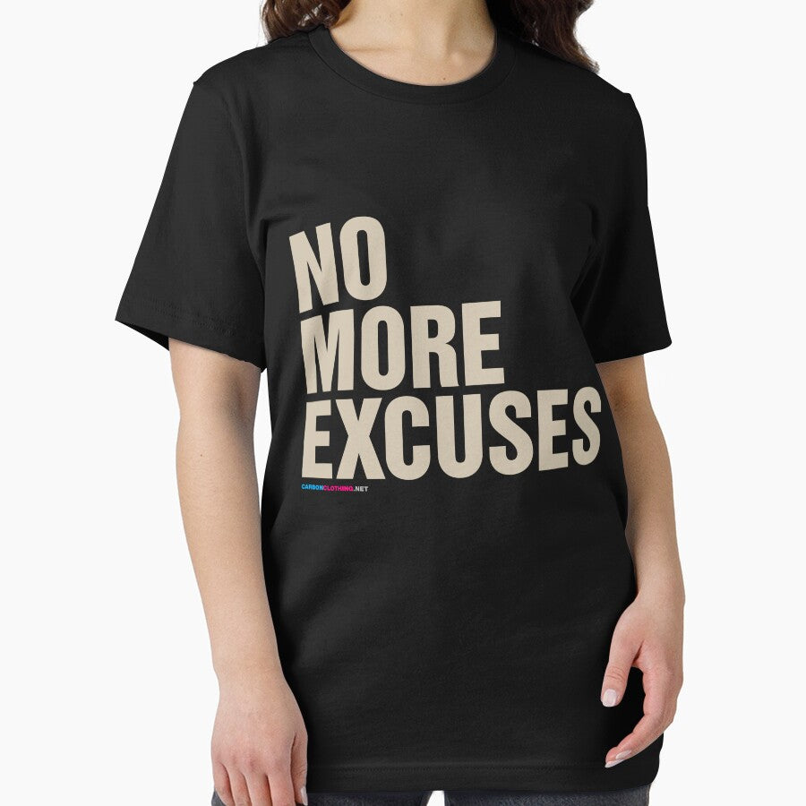 No More Excuses by CarbonClothing