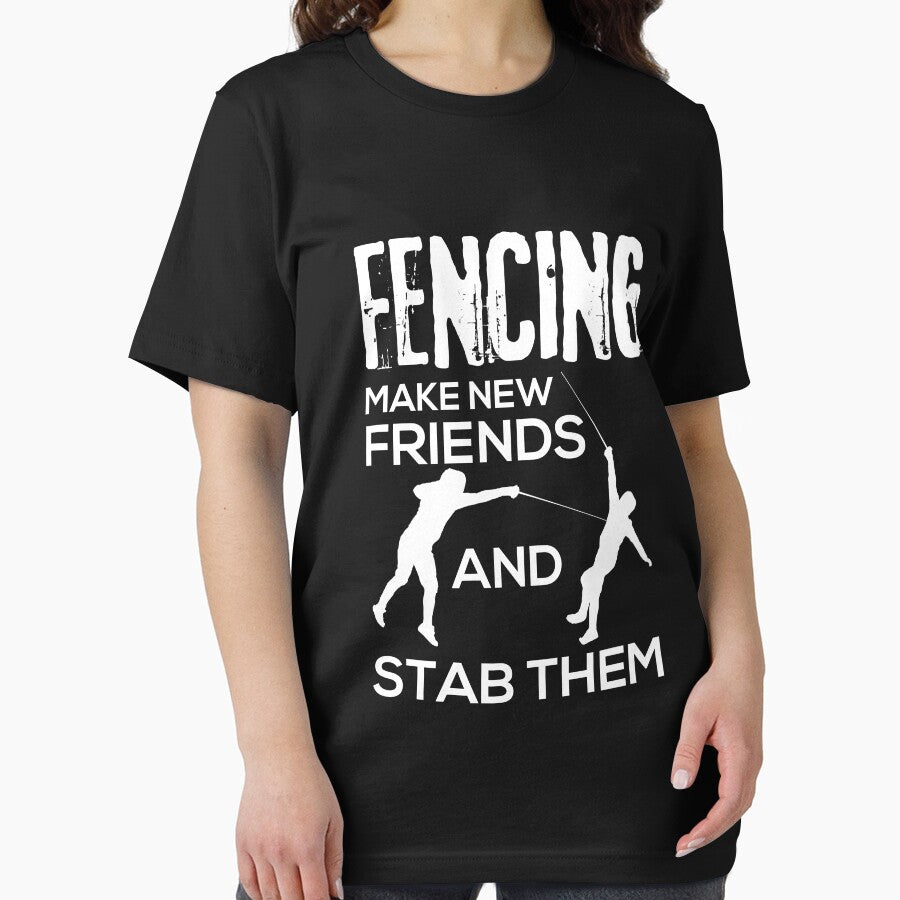 Fencing Make New Friends And Stab Them T-Shirt Fencer Gift by Anumber1