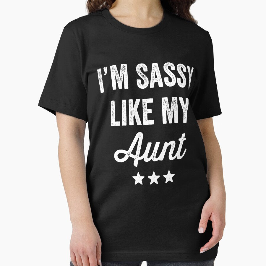 I'm sassy like my aunt- funny auntie by Captain Mood