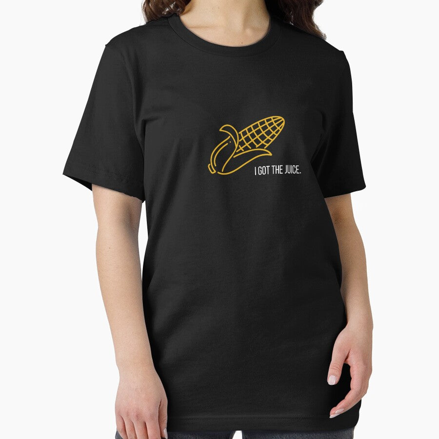 It's Corn I Got The Juice Funny Simple Tshirt Tiktok Trendy by ColdPhelps