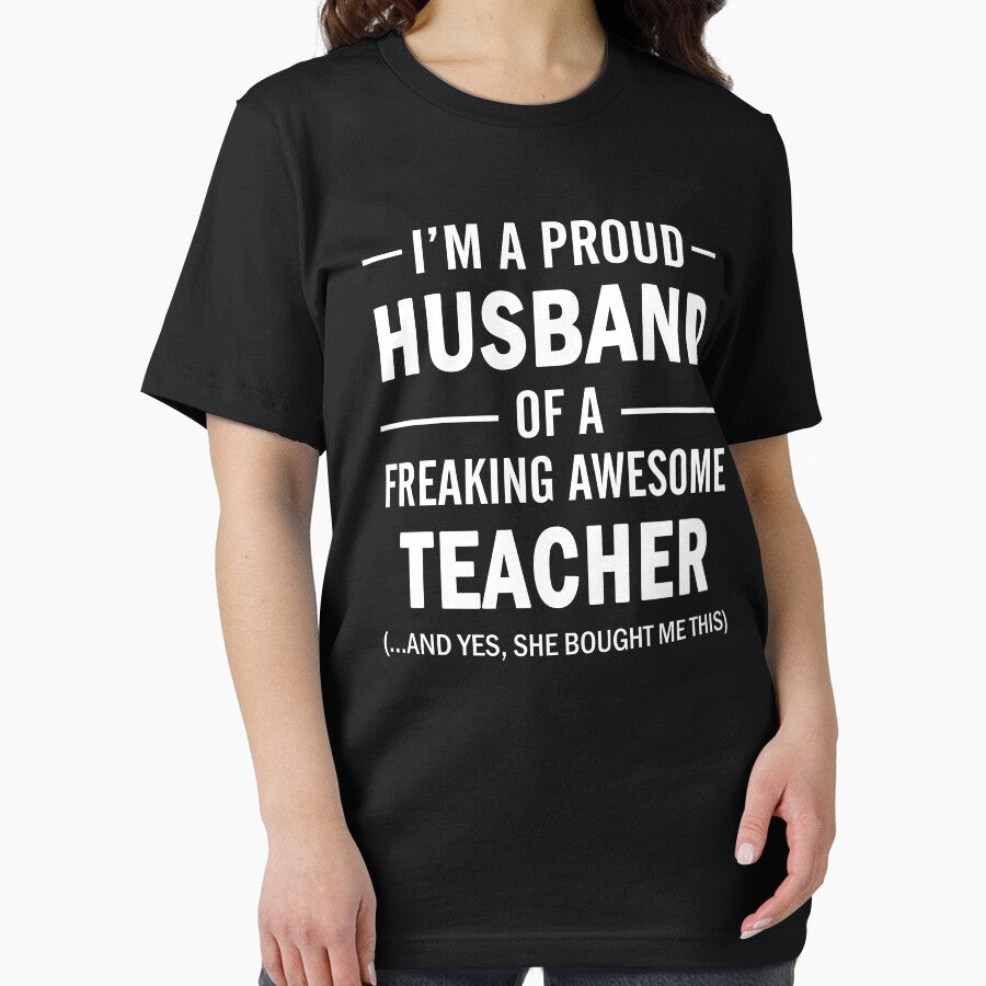 I'm A Proud Husband Of A Freaking Awesome Teacher by teelover91