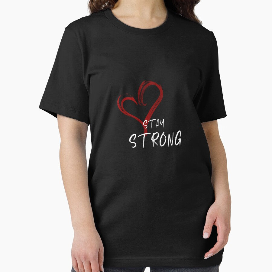 Stay Strong Shirt for Mens Women Young T-Shirt by WachiraDesign