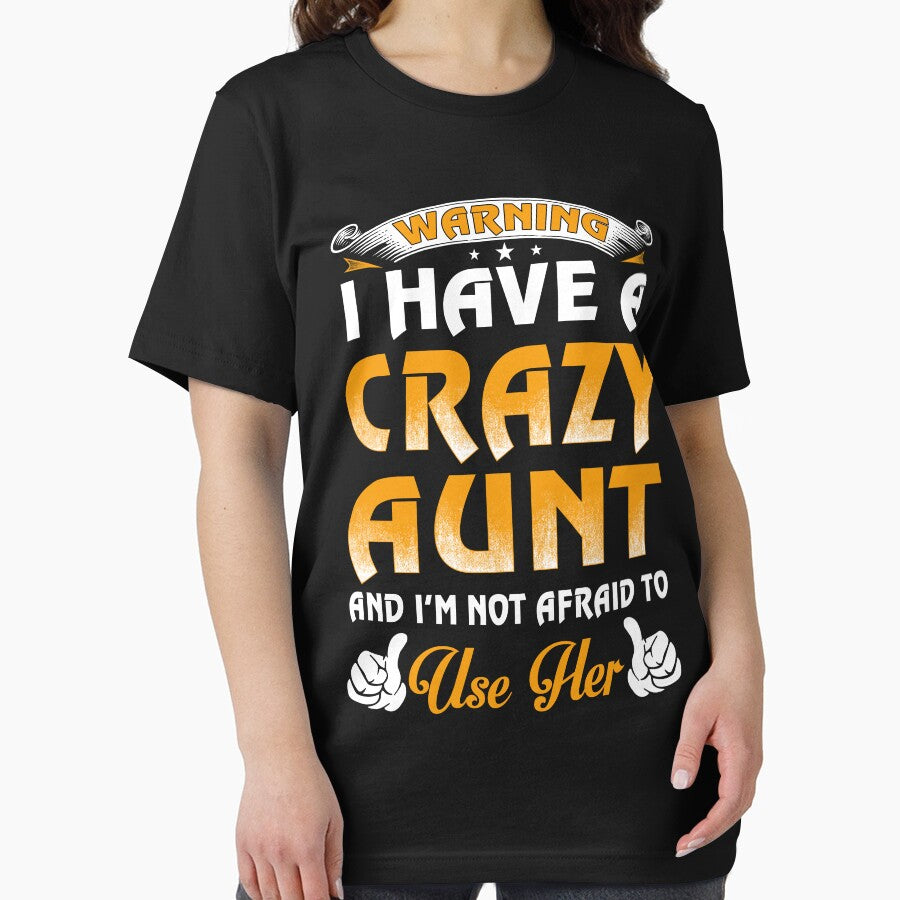 Warning I Have A Crazy Aunt And I'm Not Afraid To Use Her by teelover91