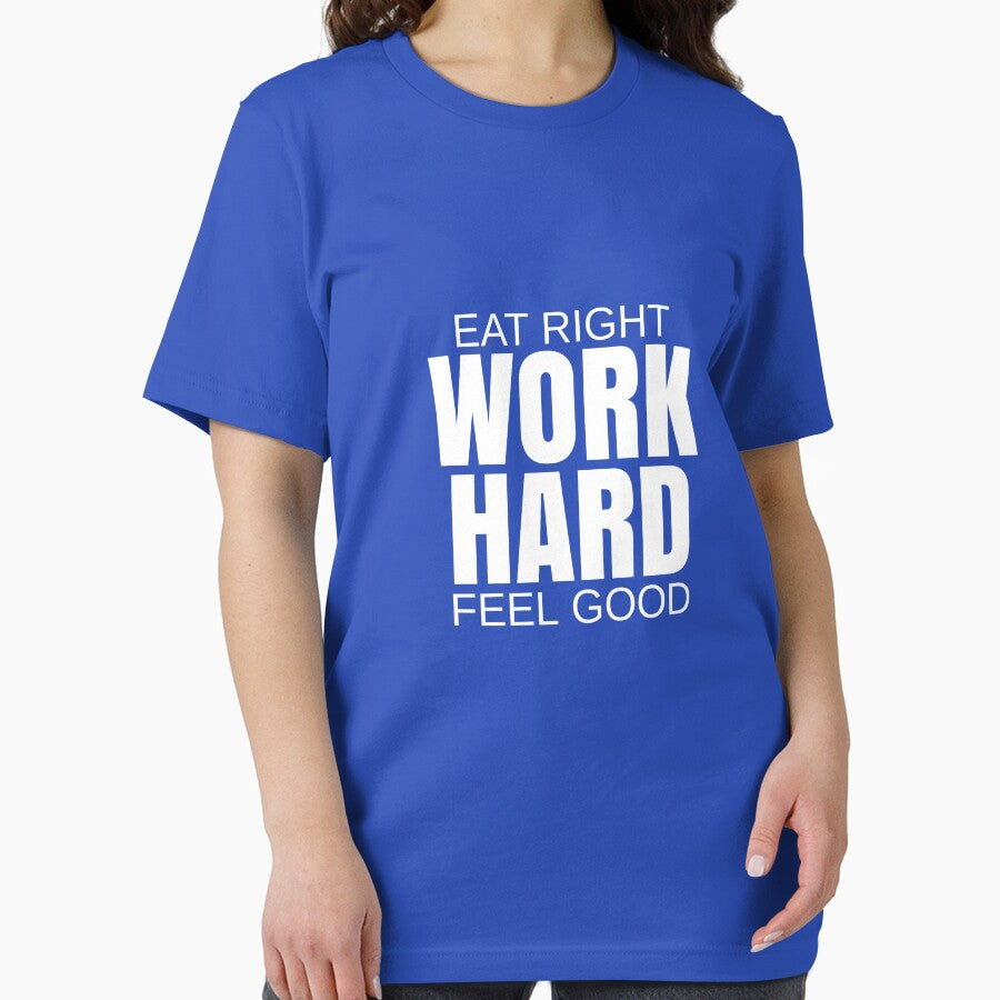eat right, work hard, feel good by AdrianShirt