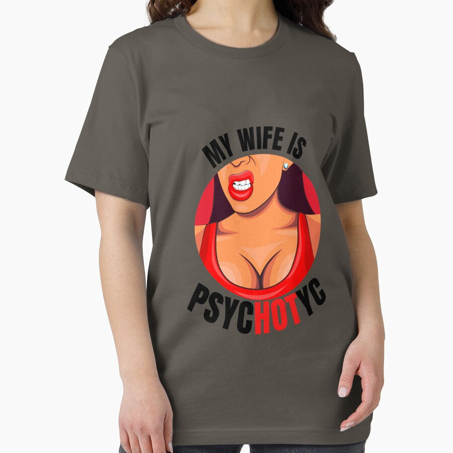 My Wife Is PsycHOTic Funny Hot Crazy Wife T-Shirt by Martimad