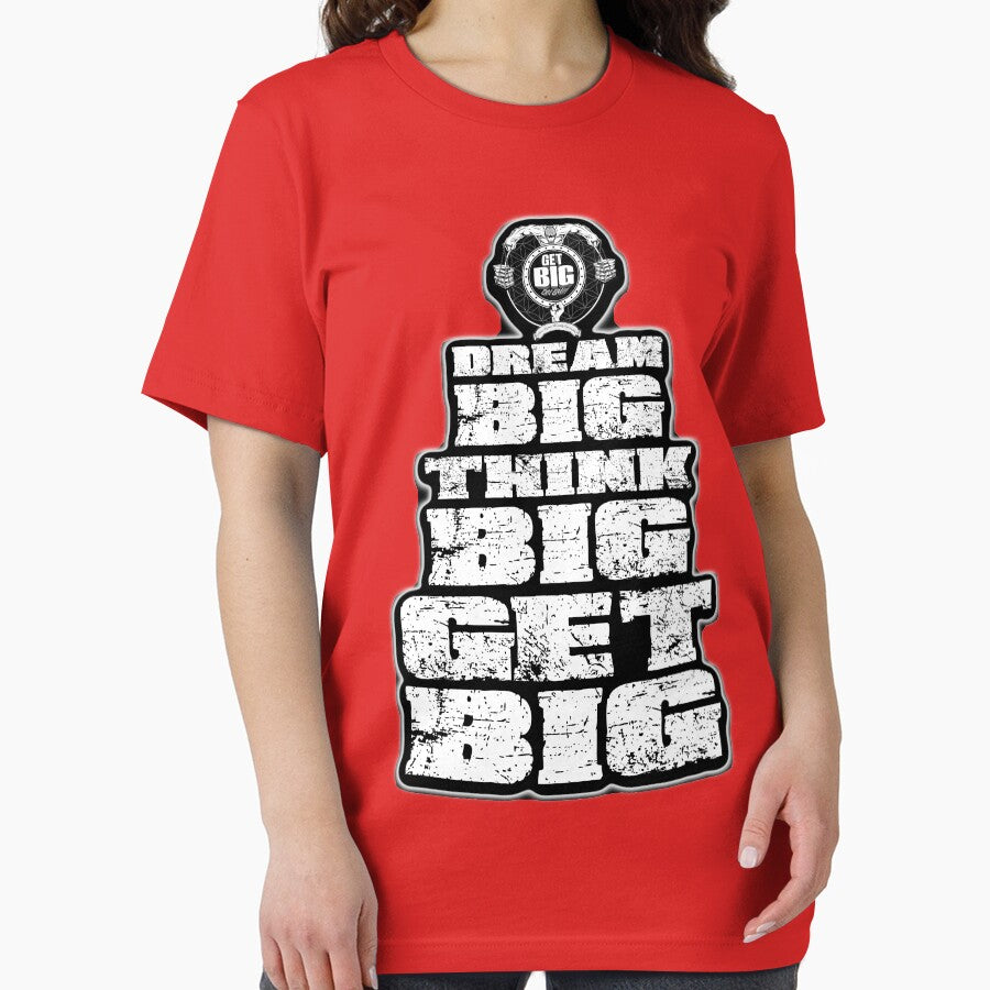 Dream BIG, Think BIG, Get BIG by GetBigOnEm