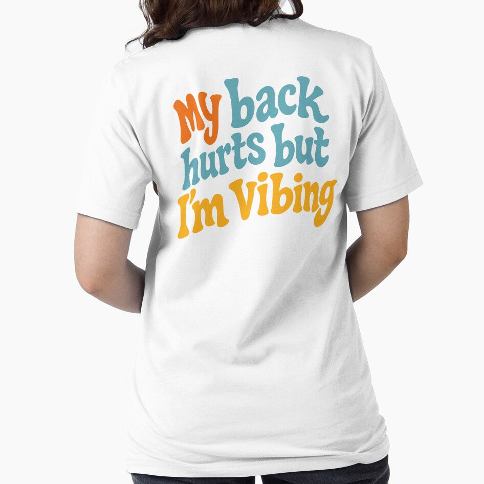 My Back Hurts But I'm Vibing Funny Festival Shirt Music Festival Humor Party Outfit by Tattee