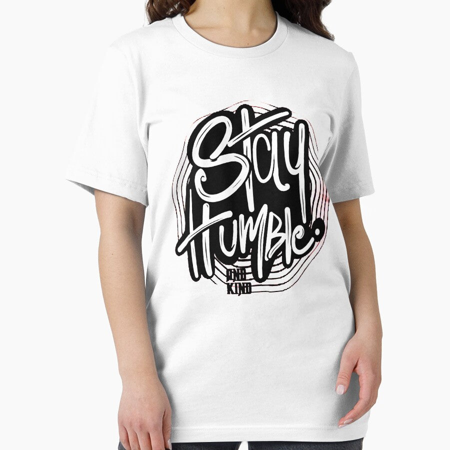 always stay humble and kind by Funny Tee