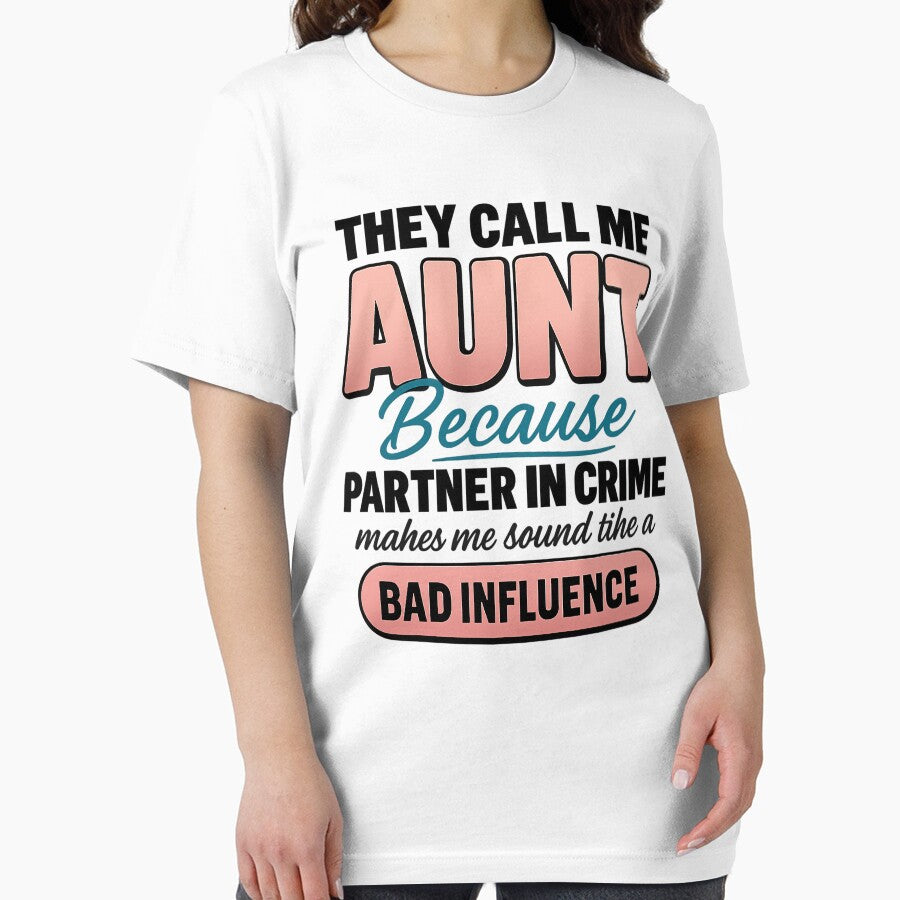 They Call Me Aunt Because Partner In Crime Funny Aunt by CutOutIdols