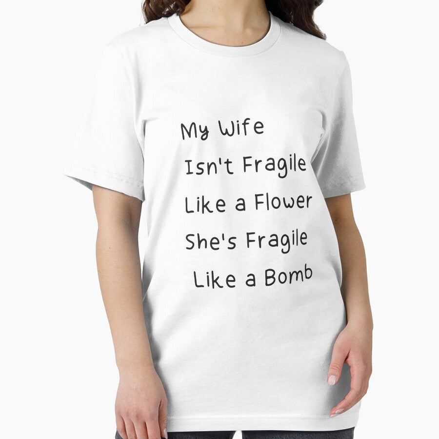 My Wife Isn't Fragile Like a Flower She's Fragile Like a Bomb , Gift for Him, Gift for Husband, Husband Gift, Funny Husband by Art10Shop